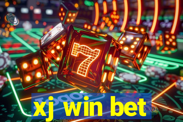 xj win bet